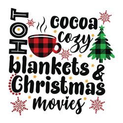 Hot cocoa cozy blankets and Christmas movies Svg, Christmas Tree Svg, Buffalo plaid Svg, holidays Svg, Digital download