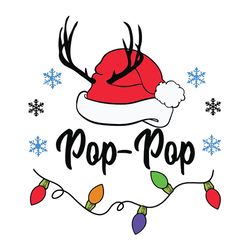 Pop-pop Christmas Svg, Christmas lights Svg, Santa reindeer Svg, Snow Svg, Christmas Svg, Digital download