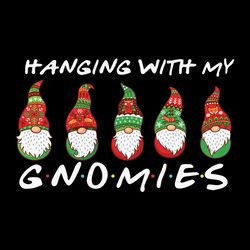 Hanging With My Gnomies Svg, Gnome Christmas Svg, Gnome Holidays Svg, Gnome T-shirt Svg, Digital Download