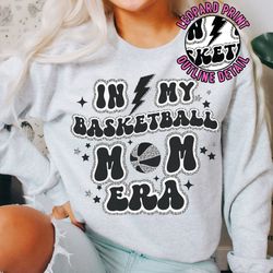 basketball mom era sweatshirt, girl basketball, in my basketball mom era, basketball logo, basketball crewneck, senior n