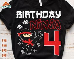 Ninja boys 4th Birthday Svg, Fourth Birthday Svg, Ninja Birthday Party, Ninja Svg, Birthday Boy Svg, Ninja Shirt Svg