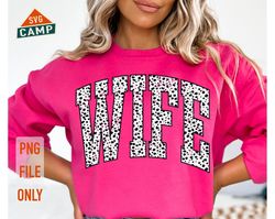 Wife Varsity Dalmatian Print Png, Wife Png, Wifey Png, Wife Shirt Png, Wife Varsity Png, Wife Life Png, Retro Wife png,