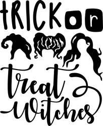 Trick or treat witches, Sanderson sisters Svg, Sandersonn Svg, Hocus Pocus Svg, Halloween svg, Digital download