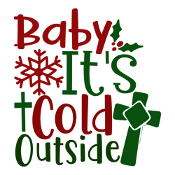 Baby it's cold outside Svg, Christmas Svg, Merry Christmas Svg, Christmas Svg Design, Christmas logo Svg, Cut file