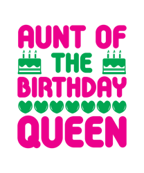 Aunt of the birthday queen Png, Birthday t shirt design, Birthday family Svg, Happy Birthday Svg, Digital download