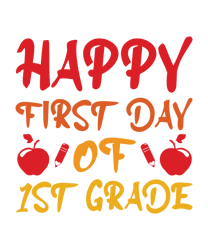 Happy first day of 1st Grade Svg, School Svg, School shirt Svg, Teacher Svg, Teacher shirt Svg, Digital download