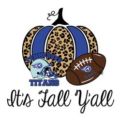 It Fall Y'all Pumpkin Tennessee Titans NFL Svg, Football Team Svg, NFL Team Svg, Sport Svg, Digital download