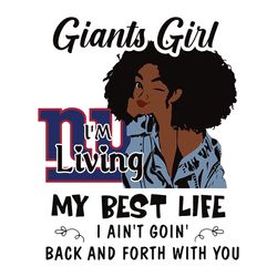 Girl Living My Best New York Giants NFL Svg, New York Giants Svg, Football Svg, NFL Team Svg, Sport Svg, Cut file