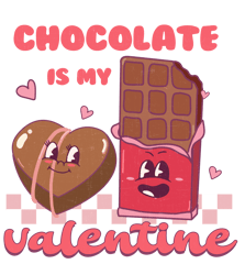Chocolate is my Valentine Png, Valentine Png, Valentine Sublimation, Valentine Clipart, Holiday Png, Png file download