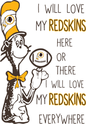 I Will Love My Redskins Here Or There, I Will Love My Redskins Everywhere Svg, Dr Seuss Svg, Sport Svg, Digital download