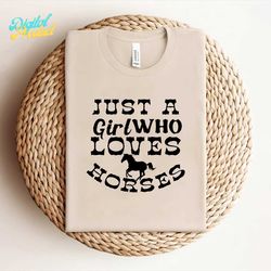 -Just a Girl Who Loves Horses SVG PNG
