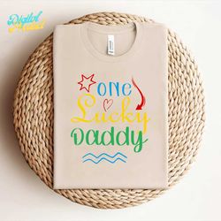 One Lucky Daddy T-shirt SVG PNG