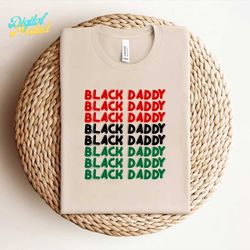 ---Black Daddy T-shirt SVG PNG