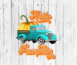 Hello pumpkin truck Png, Sublimate Download, Fall, Autumn, Pumpkin, thankful, thanksgiving, cheetah, sublimation