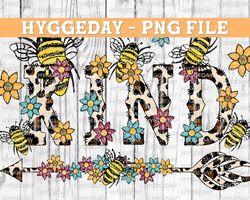 Bee Kind PNG, Sublimation, proverb, bee, summer, bee hive, kindness, inspirational file for sublimate