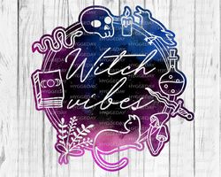 Witch Vibes PNG, Sublimation Download, Halloween, spell, magic, witchy, skull, occult, mystic