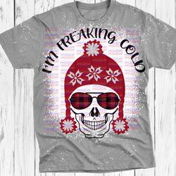 I'm freaking cold Svg Dxf PNG, Cut file, skull, winter, fall, buffalo plaid, snow, sweater weather, Files for Cricut, Si