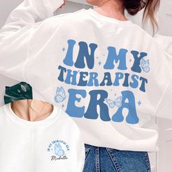 In My Therapist Era Shirt, Custom Therapist Shirt, Therapy Tee, Gift For Her