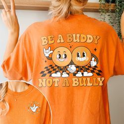 Retro Unity Day Shirt, Be A Buddy Not A Bully Shirt, Anti Bullying Shirt, Gift For Her