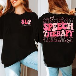 SLP Speech Therapy Valentine Shirt, SLP Shirt, Valentine Gift For Speech Language Pathologist, Gift For Her