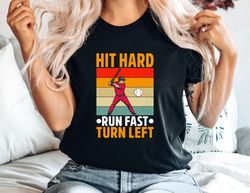 baseball shirt, hit hard run fast turn left t-shirt, unisex sports graphic tee