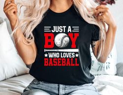 baseball shirt, just a boy who loves baseball t-shirt, cute cartoon baseball graphic tee