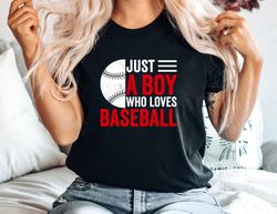 baseball shirt, just a boy who loves baseball t-shirt, cartoon baseball graphic tee