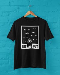 get out movie tshirt, gift for her, gift for him