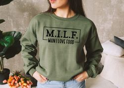 Milf Shirt, Milf Men I Love Food Shirt, Food Lover Shirt
