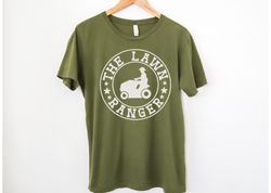 The Lawn Ranger Shirt, Father's Day Shirt, Funny Gather Shirt