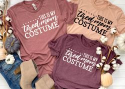 This Is My Tired Mom Costume Shirt, Tired Mom Shirt, Funny Mother's Day Shirt