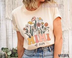 Mimi Shirt, Wildflowers Grandma Shirt, Mimi Est 2024, Gift f