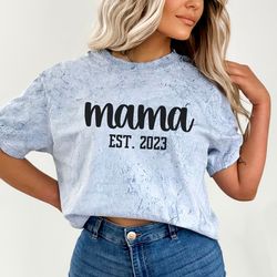 Mama Shirt, Comfort Colors Mama Shirt, Mama Est 2023 Shirt,