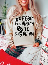 from fur mama to baby mama sweatshirt, pregnancy reveal sweater