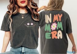 In my Mom Era Comfort Colors Shirt,Retro Mom Clothes,Moms Birthday TS