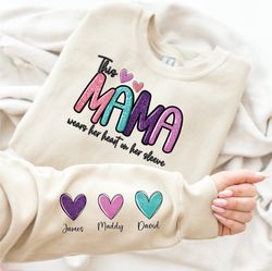 This Mama Wears Her Heart on Her Sleeve Sweatshirt Hoodie,Personalized