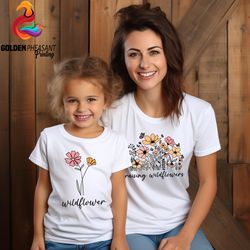 Raising Wildflowers Shirt, Mommy and Me Matching Shirt, Mother's Day S