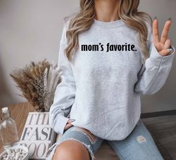 Mom Favorite Sweater, Favorite Child, Mothers Day Gift, Mom Funny Swear