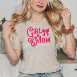 Girl Mom Shirt Girly Bow Shirt Mama Shirt Gift For Mom T-Shirt Mother