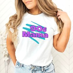 Mom Shirt 90s Mama Shirt 90s Mom Shirt 90s Cup Momma Shirt Gift For Mo
