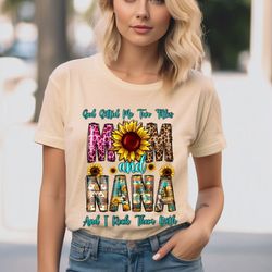 Mom And Nana Shirt, God Gifted Me Two Titles Mom And Nana And I Rock T