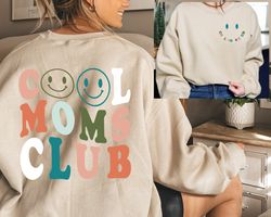 Cool Moms Club Sweatshirt, Cool Mom Sweatshirt, Mothers Day Gift, Smile