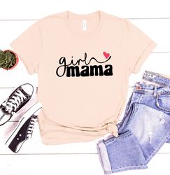 Girl Mama Shirt, Mothers Day Shirt, Girl Mommy Shirt, Mom Shirt, Mom Life Shirt, Cute Mom Shirt, Mothers Day Gift