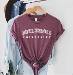 Motherhood University Shirt, Mothers Day Shirt, Mom To Be Shirt, Mom Loves