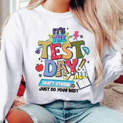 Its Test Day Yall Dont Stress Do Your Best Shirt, Test Day Shirt, T