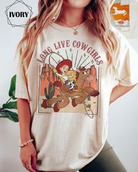 Vintage Disney Toy Story Jessie Shirt Long Live Cowgirls Comfort Color Shirt