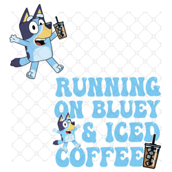 Running On Bluey And Iced Coffee Png, Bluey Coffee Png, Bluey Bingo Png, Instant Download
