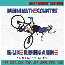 running the country is like riding a bike joe biden meme gift machine embroidery