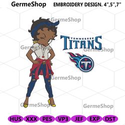 Tennessee Titans Team Betty Boop Embroidery Design File