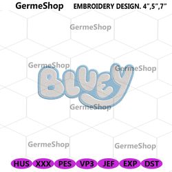 Bluey Embroidery File, Bluey Wordmarks Embroidey Download Digital Files, Bluey Cartoon Embroidery Digital File Download